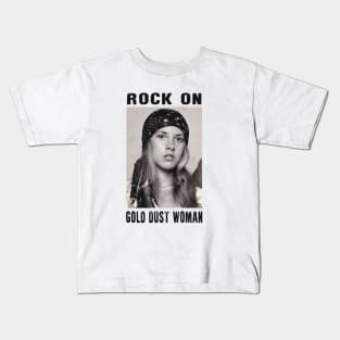 STEVIE NICKS ROCK ON GOLD DUST WOMAN Kids T-Shirt